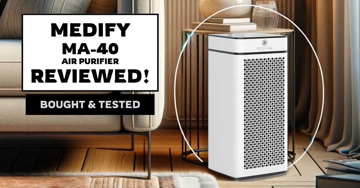 Medify MA-40 Air Purifier Reviewed